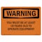 Signmission OSHA WARNING Sign, Must Be At Least 18 Years To Operate, 24in X 18in Decal, 18" W, 24" L, Landscape OS-WS-D-1824-L-12688 - alternate 1